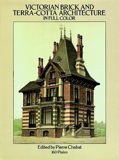 книга Victorian Brick та Terra-Cotta Architecture in Full Color, автор: Pierre Chabat